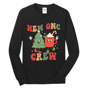 Retro Hem Onc Crew Hematology Oncology Nurse Christmas Tall Long Sleeve T-Shirt