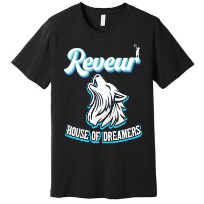 Reveur House Of Dreamers Rca Houses Dreamer School Spirit Premium T-Shirt