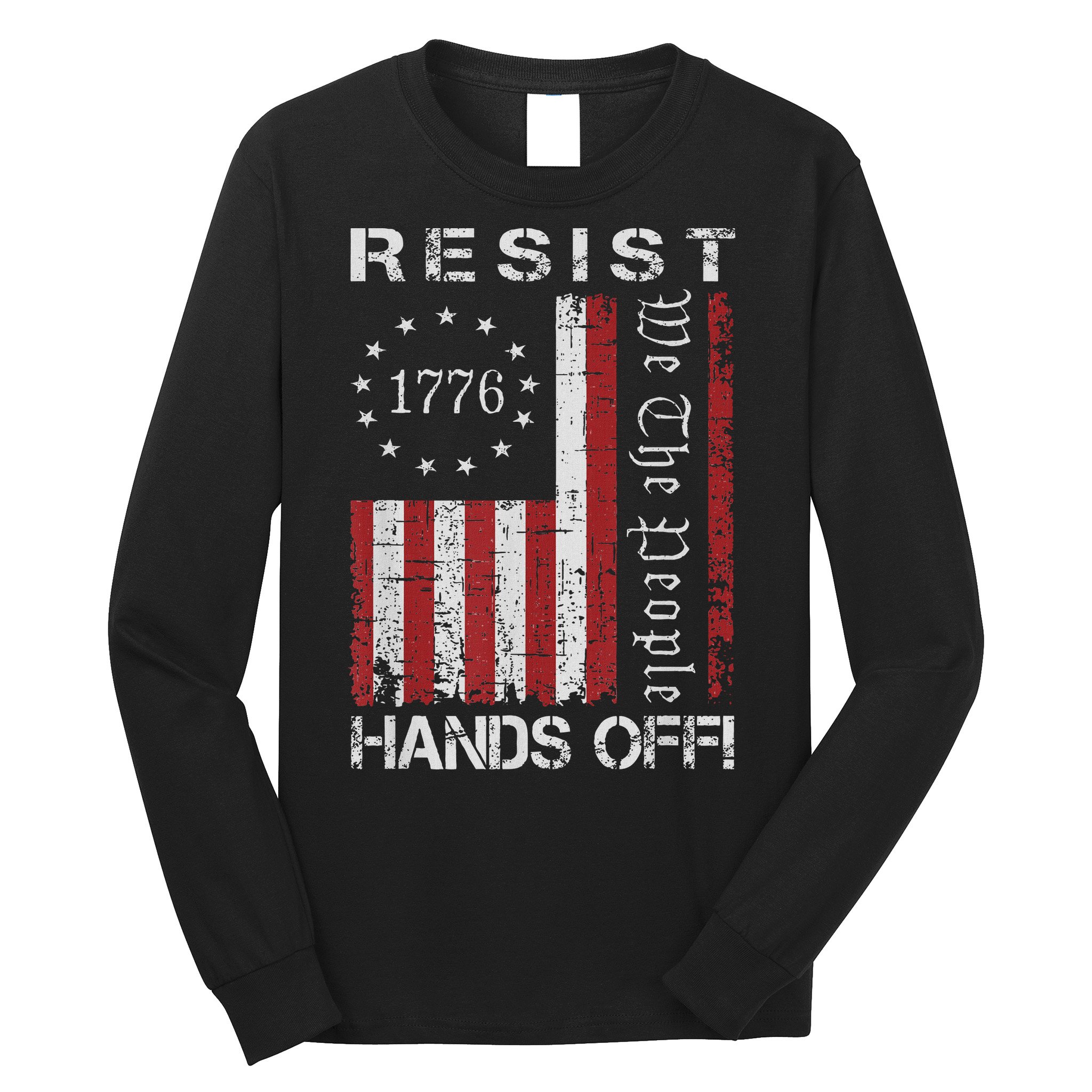 Resist Hands Off Protest Flag Protest Long Sleeve Shirt