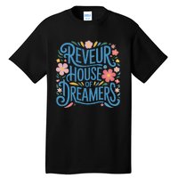 Reveur House Of Dreamers Rca Givers School Spirit Gift Tall T-Shirt