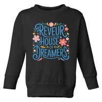 Reveur House Of Dreamers Rca Givers School Spirit Gift Toddler Sweatshirt