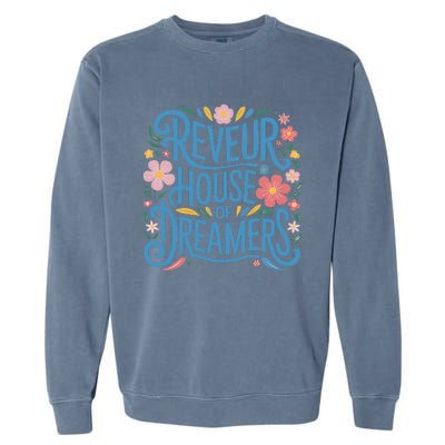 Reveur House Of Dreamers Rca Givers School Spirit Gift Garment-Dyed Sweatshirt