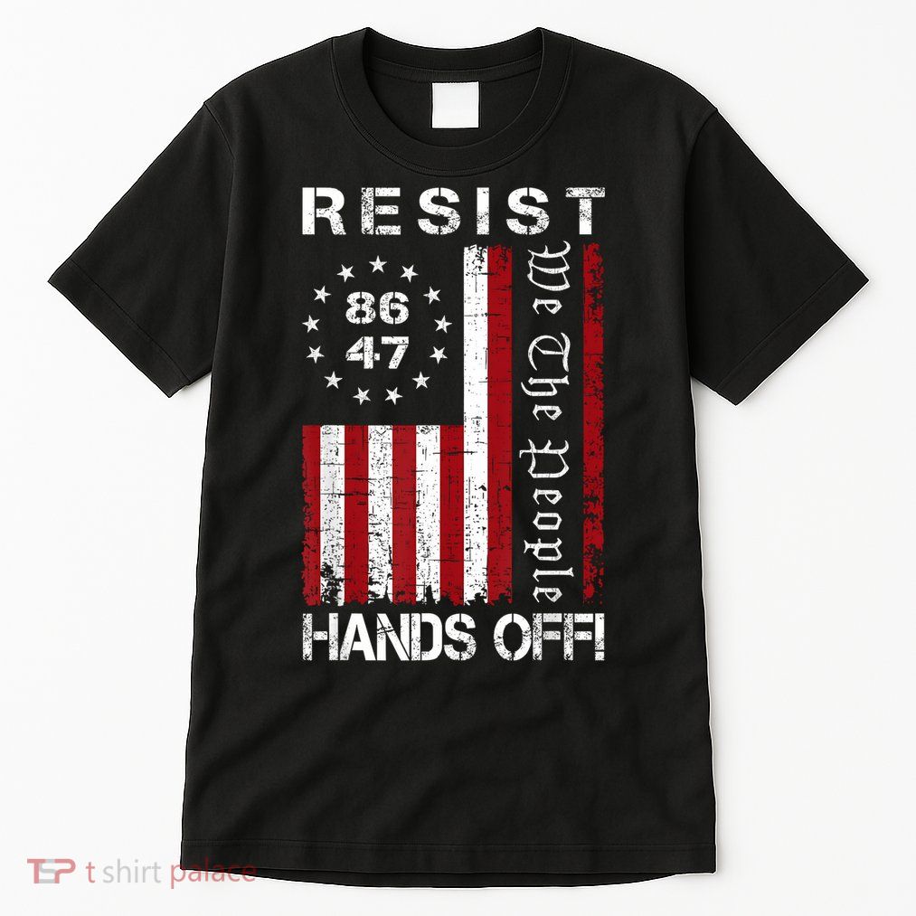 Resist Hands Off Protest 8647 86 47 Flag Protest Tall T-Shirt