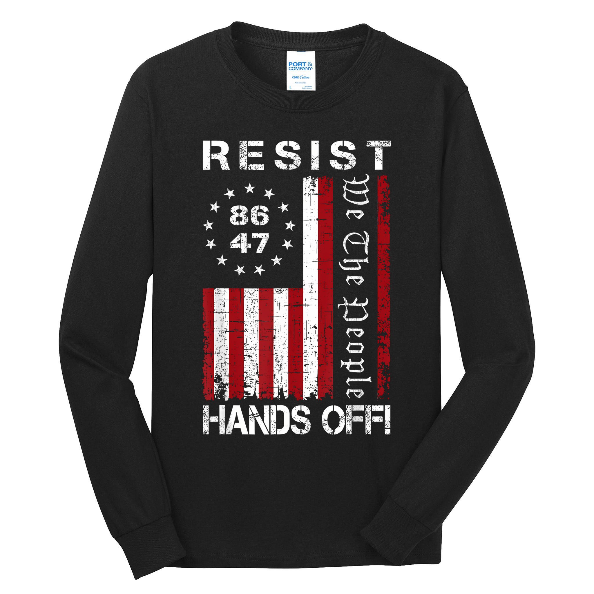 Resist Hands Off Protest 8647 86 47 Flag Protest Tall Long Sleeve T-Shirt