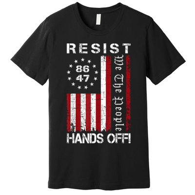 Resist Hands Off Protest 8647 86 47 Flag Protest Premium T-Shirt