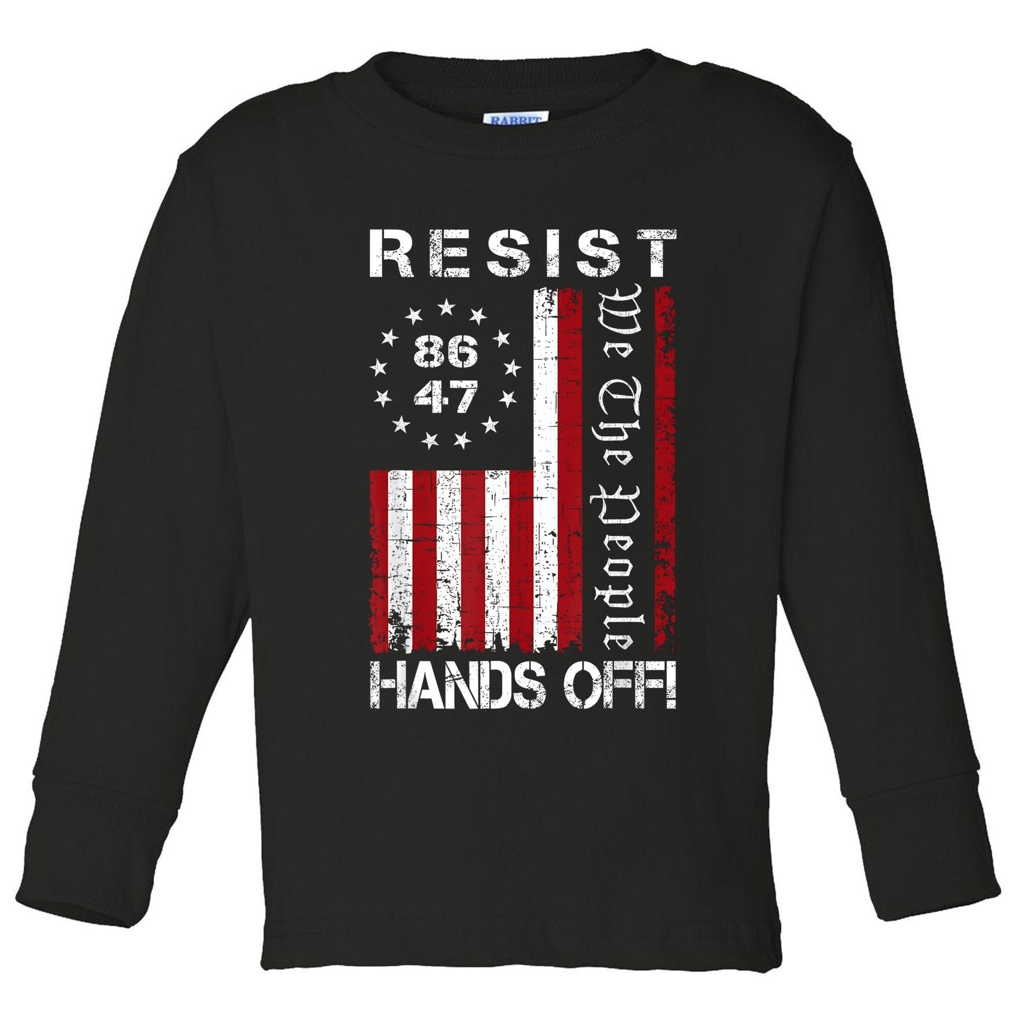 Resist Hands Off Protest 8647 86 47 Flag Protest Toddler Long Sleeve Shirt