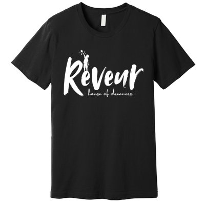 Reveur House Of Dreamers Teachers Students Premium T-Shirt