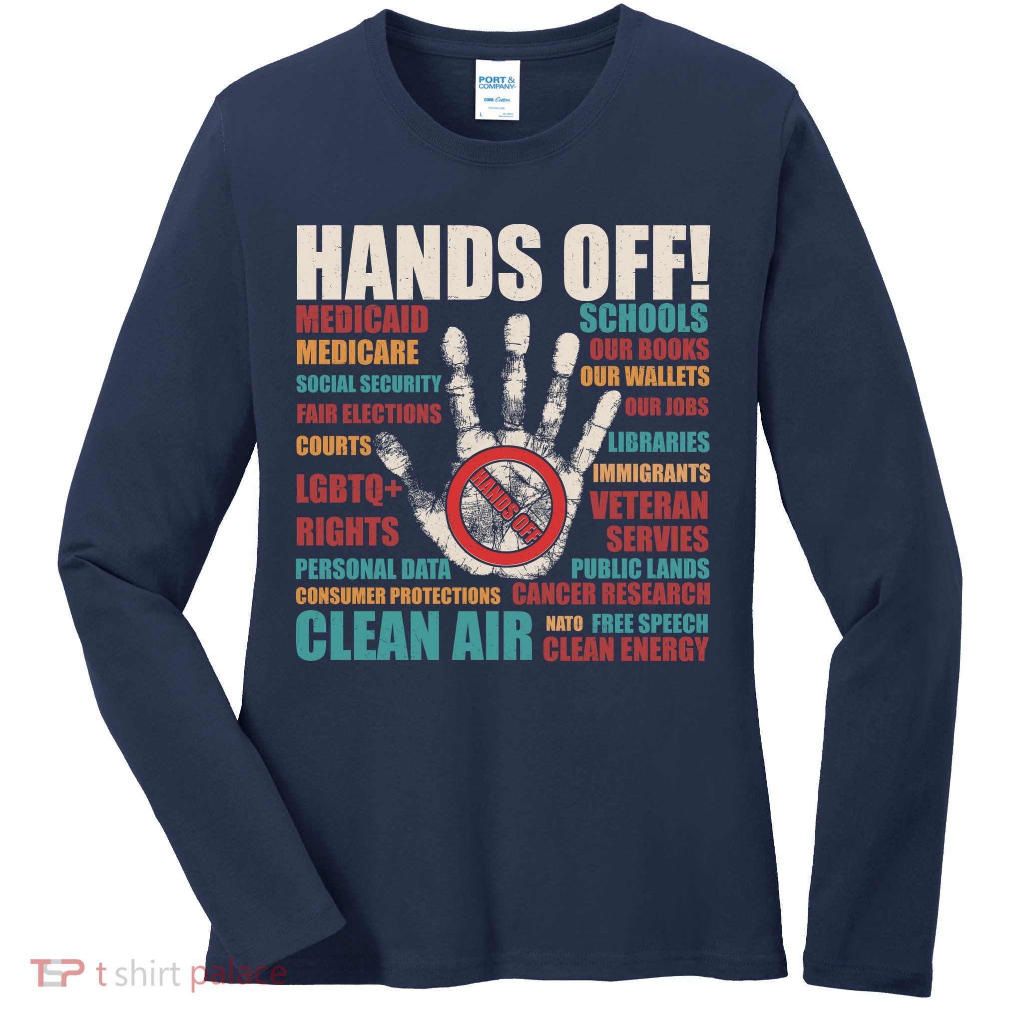 Resist Hands Off Protest Anti Trump Ladies Long Sleeve Shirt