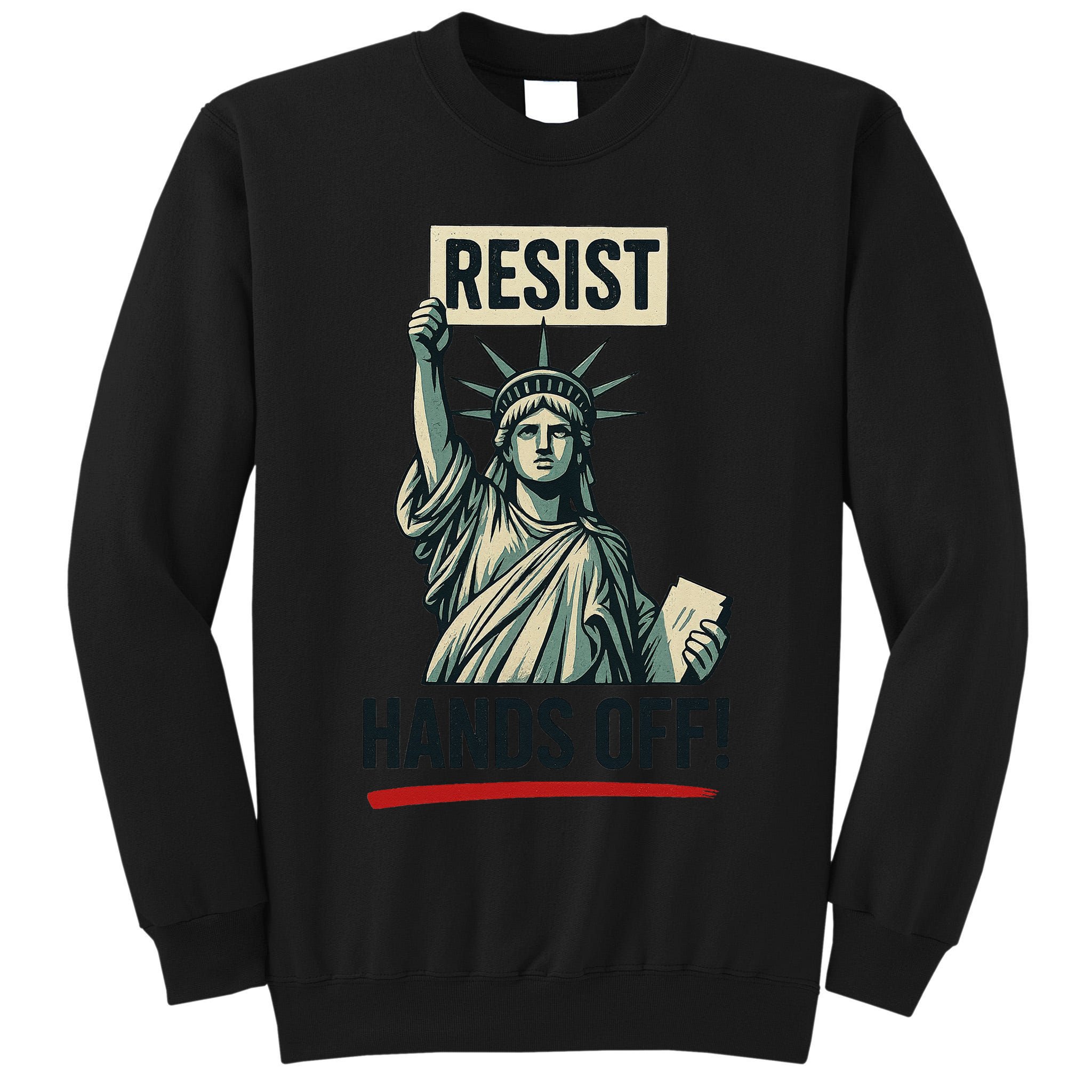 Resist Hands Off Tall Sweatshirt