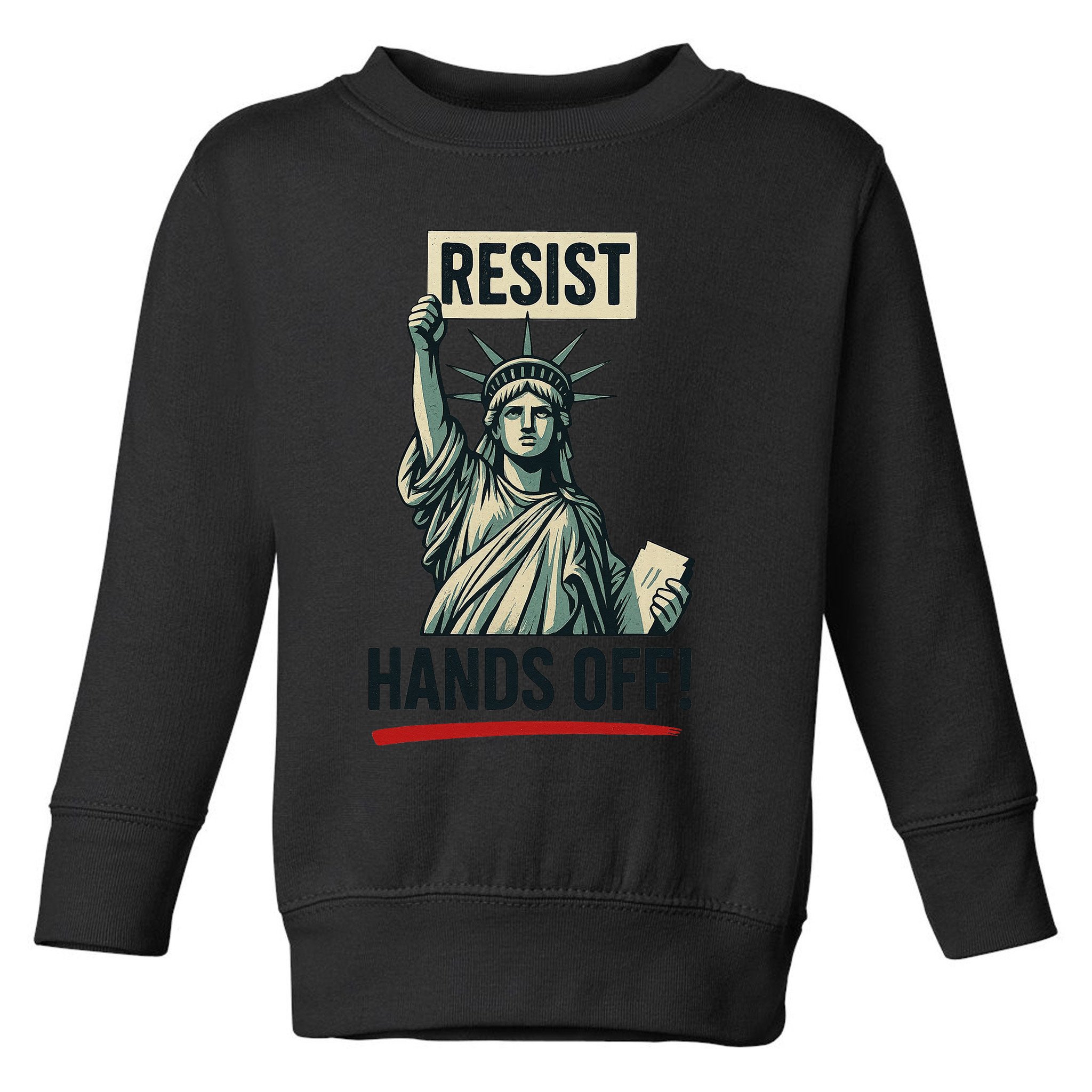 Resist Hands Off Toddler Sweatshirt