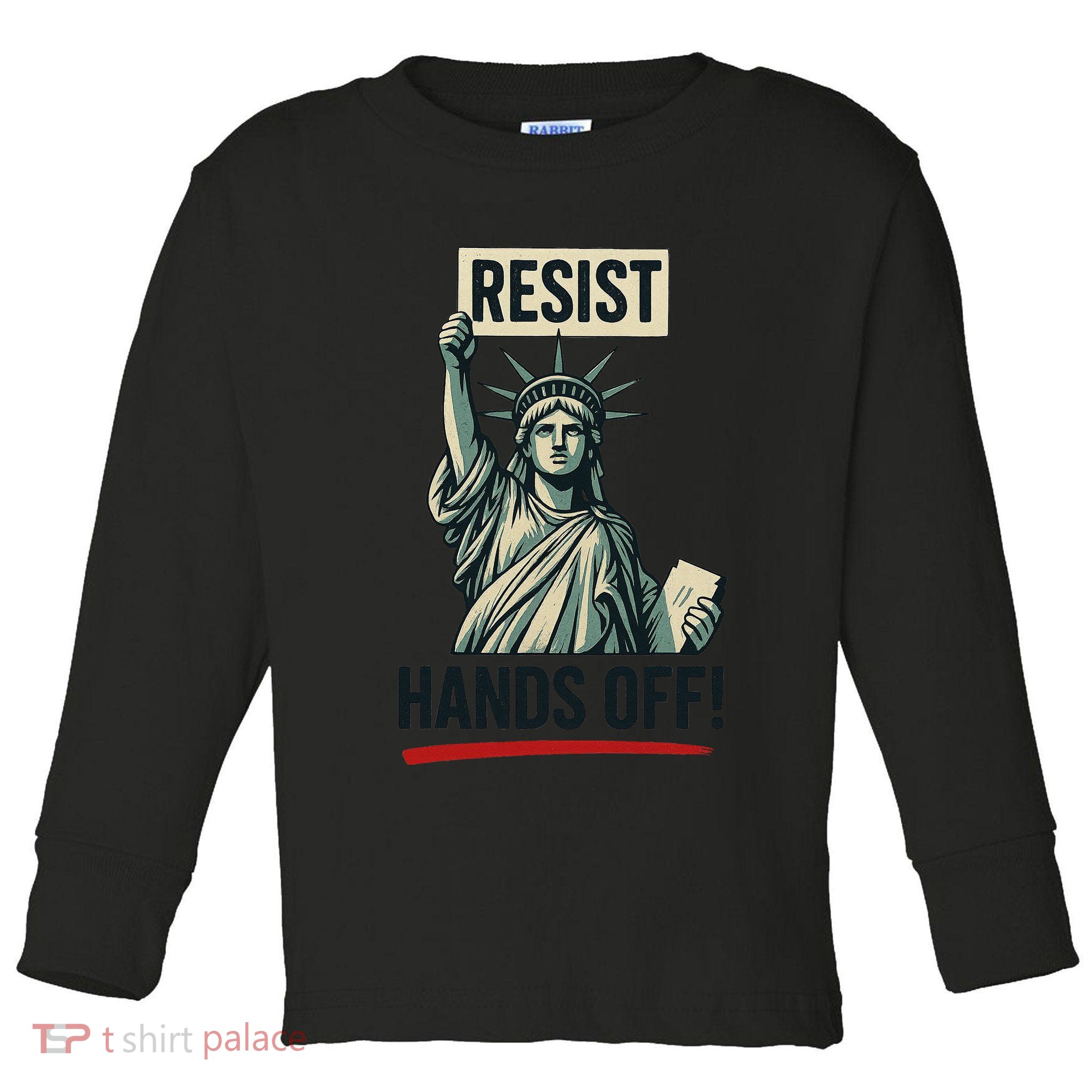 Resist Hands Off Toddler Long Sleeve Shirt