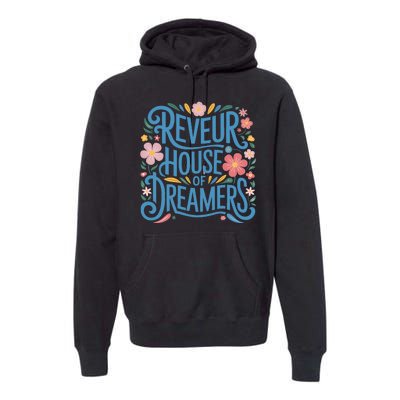 Reveur House Of Dreamers Rca Givers School Spirit Premium Hoodie