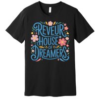 Reveur House Of Dreamers Rca Givers School Spirit Premium T-Shirt