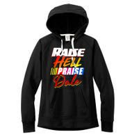 Raise Hell Praise Dale Retro Vintage Fathers Day Gift Women's Fleece Hoodie