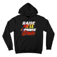 Raise Hell Praise Dale Retro Vintage Fathers Day Gift Tall Hoodie