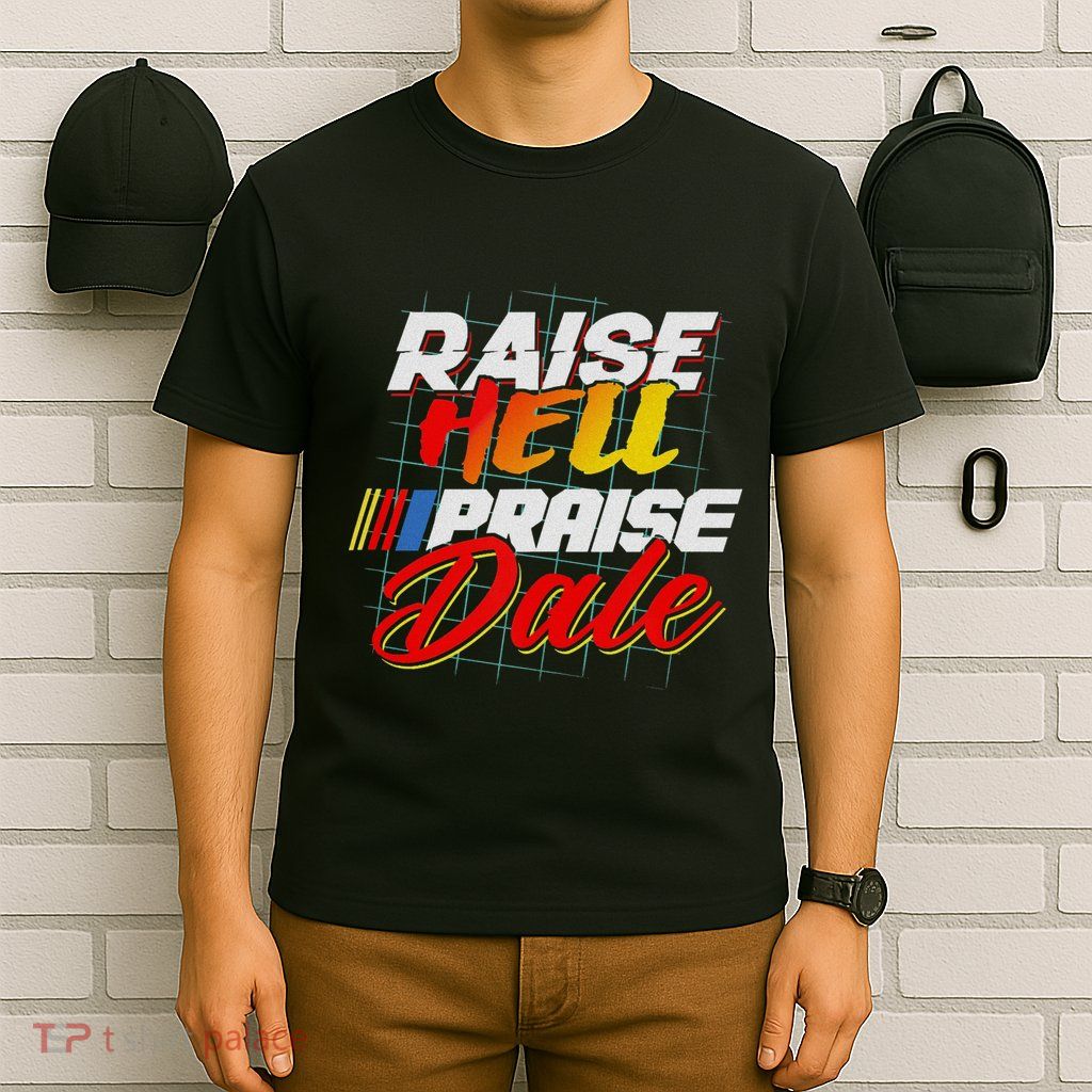 Raise Hell Praise Dale Retro Vintage Fathers Day T-Shirt