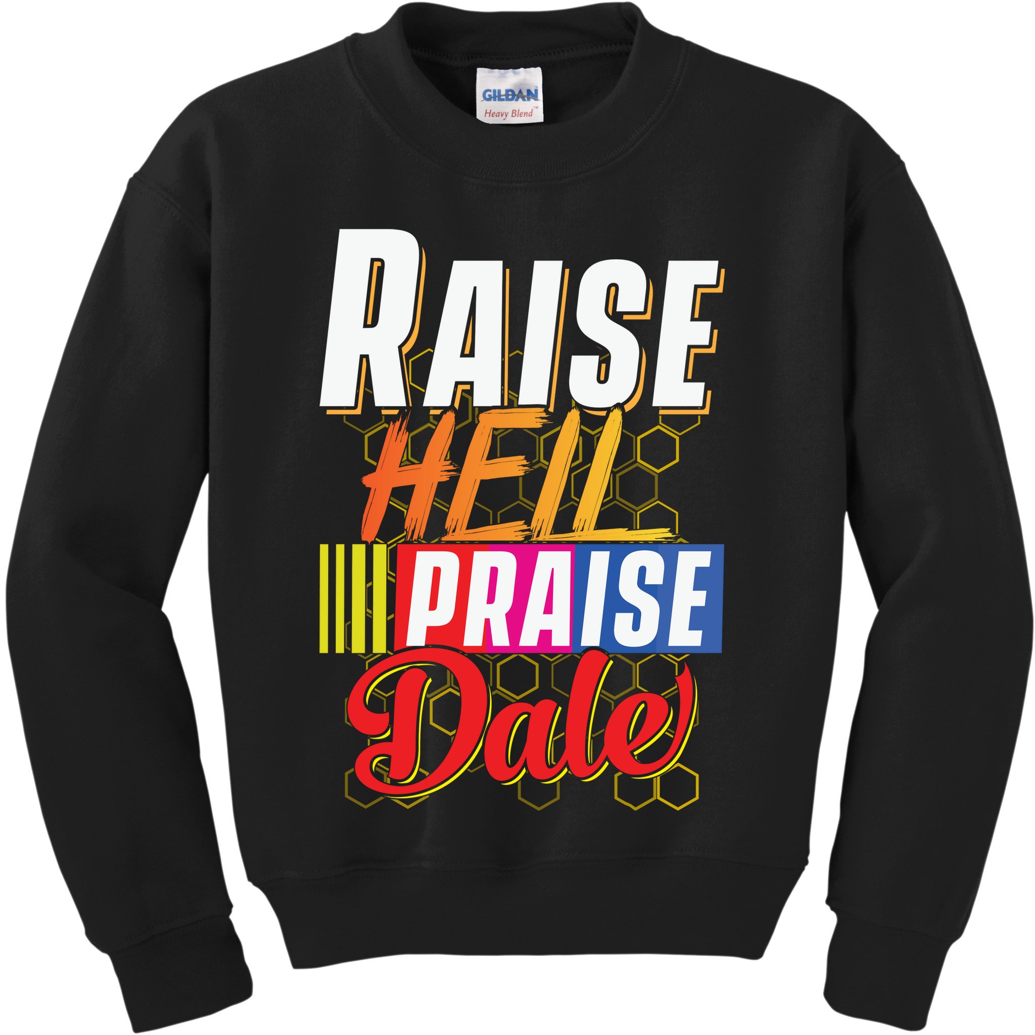 Raise Hell Praise Dale Vintage Kids Sweatshirt