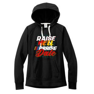 Raise Hell Praise Dale Women's Fleece Hoodie