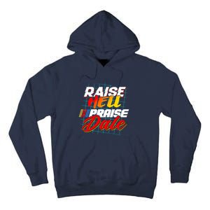 Raise Hell Praise Dale Tall Hoodie