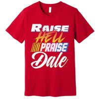 Raise Hell Praise Dale Retro Vintage Premium T-Shirt