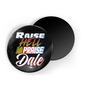 Raise Hell Praise Dale Retro Magnet