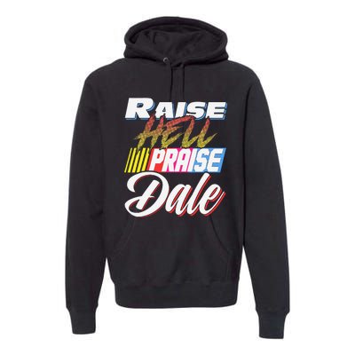 Raise Hell Praise Dale Retro Vintage Premium Hoodie