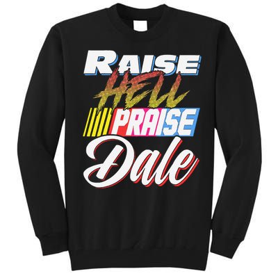 Raise Hell Praise Dale Retro Vintage Tall Sweatshirt