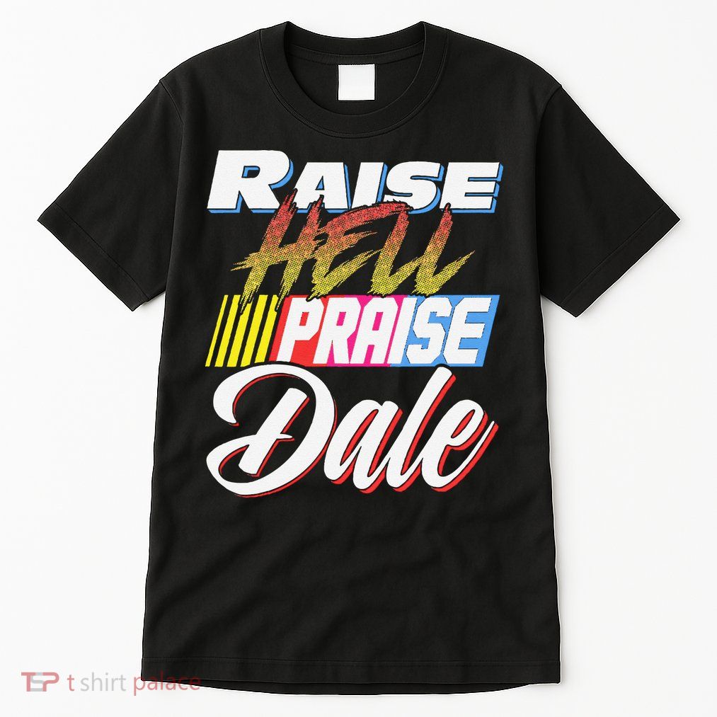 Raise Hell Praise Dale Retro Vintage Tall T-Shirt