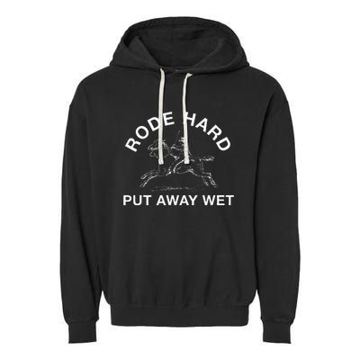 Rode Hard Put Away Wet Garment-Dyed Fleece Hoodie