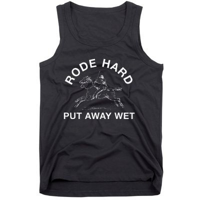 Rode Hard Put Away Wet Tank Top