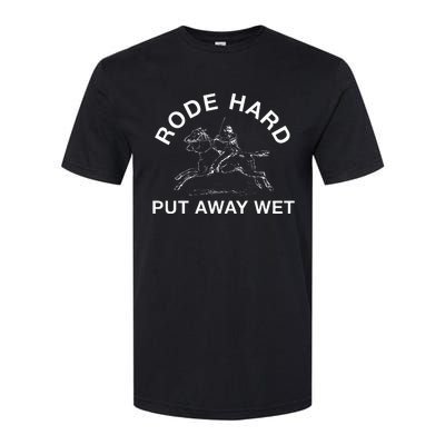 Rode Hard Put Away Wet Softstyle CVC T-Shirt