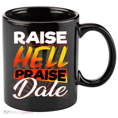 Raise Hell Praise Dale Vintage 11oz C Handle Ceramic Mug