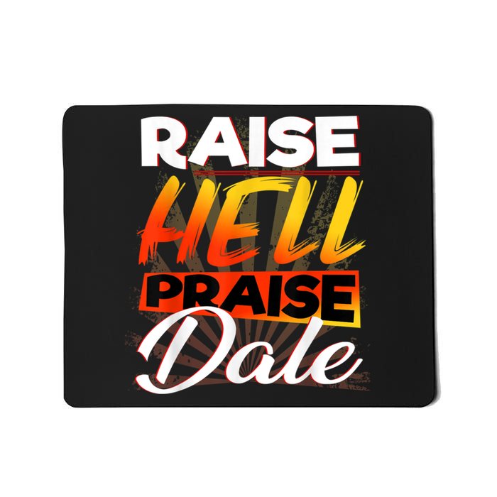 Raise Hell Praise Dale Vintage Mousepad