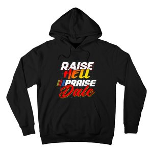 Raise Hell Praise Dale Hoodie