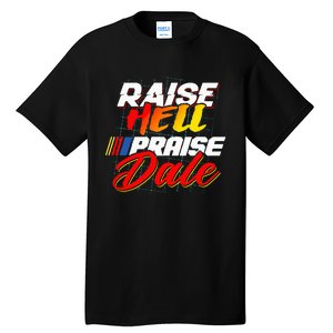 Raise Hell Praise Dale Tall T-Shirt