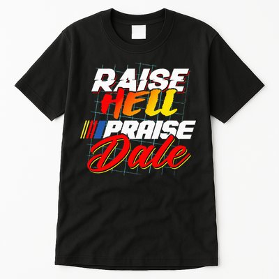 Raise Hell Praise Dale Tall T-Shirt