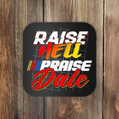 Raise Hell Praise Dale Coaster