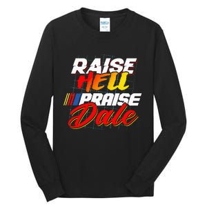 Raise Hell Praise Dale Tall Long Sleeve T-Shirt