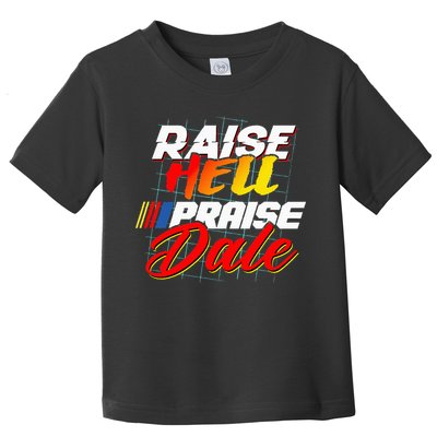 Raise Hell Praise Dale Toddler T-Shirt