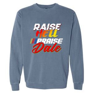 Raise Hell Praise Dale Garment-Dyed Sweatshirt