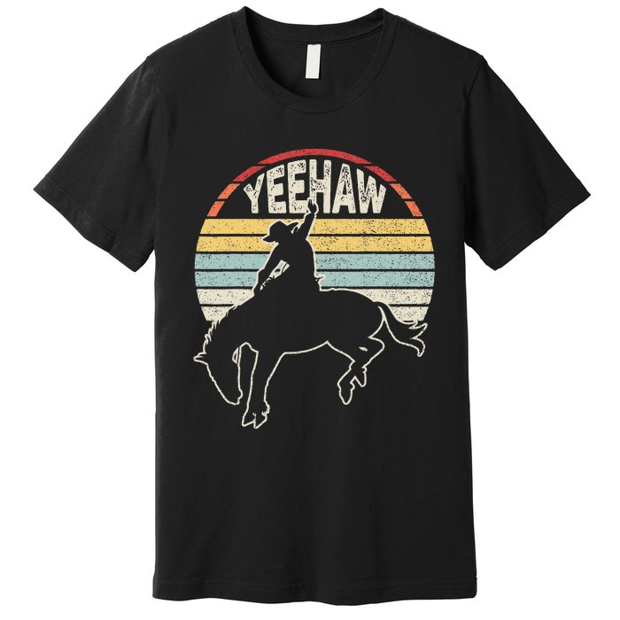 Retro Horse Riding Yeehaw Rodeo Cowboy Western Country Premium T-Shirt