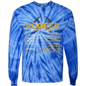 Roofer Hourly Rate Funny Roofer Gift Cool Gift Tie-Dye Long Sleeve Shirt