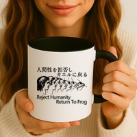 Reject Humanity Return To Frog Japanese Mug