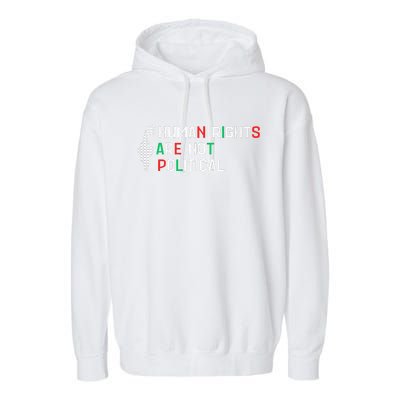 retro Human Rights Are Not Political Support Palestine  Garment-Dyed Fleece Hoodie