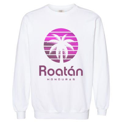 Roatan Honduras Garment-Dyed Sweatshirt