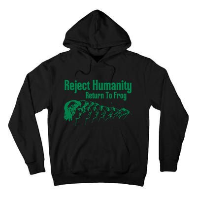 Reject Humanity Return To Frog Tall Hoodie