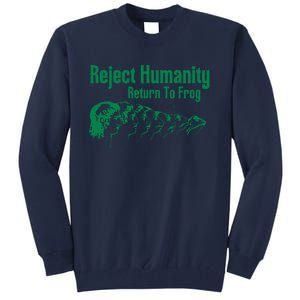 Reject Humanity Return To Frog Tall Sweatshirt