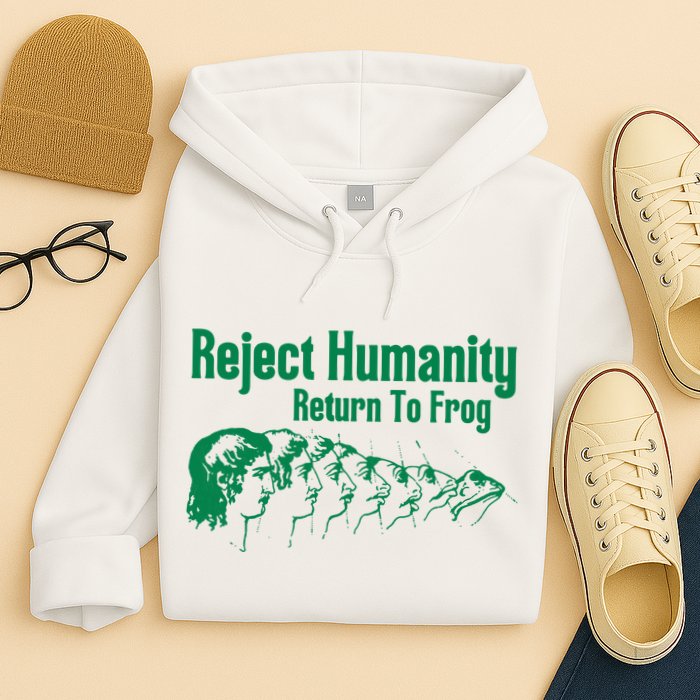 Reject Humanity Return To Frog Hoodie