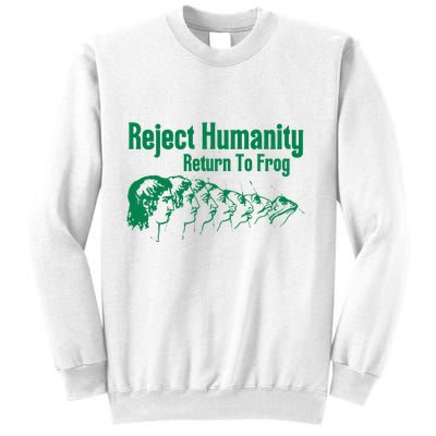 Reject Humanity Return To Frog Sweatshirt