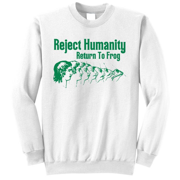 Reject Humanity Return To Frog Sweatshirt